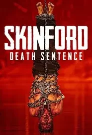 Skinford Death Sentence (2023) สกินฟอร์ด เดธเซนเทน