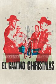 EL CAMINO CHRISTMAS คริสต์มาสที่เอล คามิโน่ (2017)