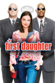 FIRST DAUGHTER เฟิร์ทส์ ดอเธอร์ ดอกฟ้า…ท้าให้เด็ด (2004)
