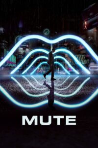 MUTE มิวท์ (2018)