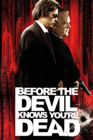 BEFORE THE DEVIL KNOWS YOU’RE DEAD ก่อนปีศาจปิดบาปบัญชี (2007)