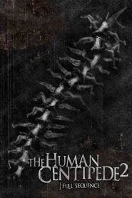 THE HUMAN CENTIPEDE II (FULL SEQUENCE) มนุษย์ตะขาบ ภาค 2 (2011)