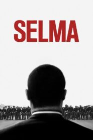 SELMA เซลม่า สมรภูมิแห่งโลกเสรี (2014)