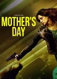 Mother’s Day วันนี้แม่ต้องโหด (2023) NETFLIX