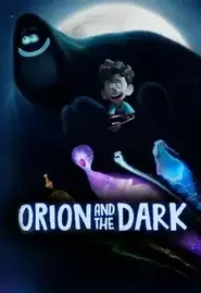 ORION AND THE DARK (2024) โอไรออนท่องแดนมหัศจรรย์รัตติกาล