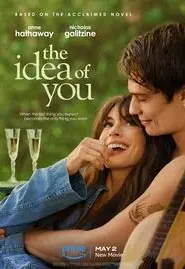 The Idea of You (2024) ภาพฝัน ฉันกับเธอ